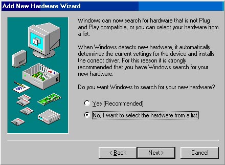 Add New Hardware Wizard window beginning with the phrase "Windows can now search for hardware that is not Plug and Play compatible…& and the option "No, I want to select the hardware from the list" and the Next button selected
